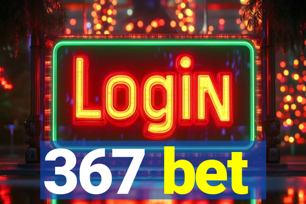 367 bet